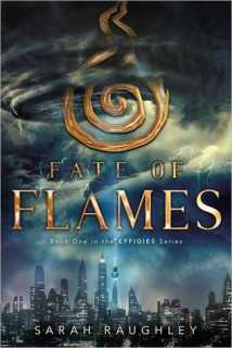 Fate of Flames by Sarah Raughley.jpg